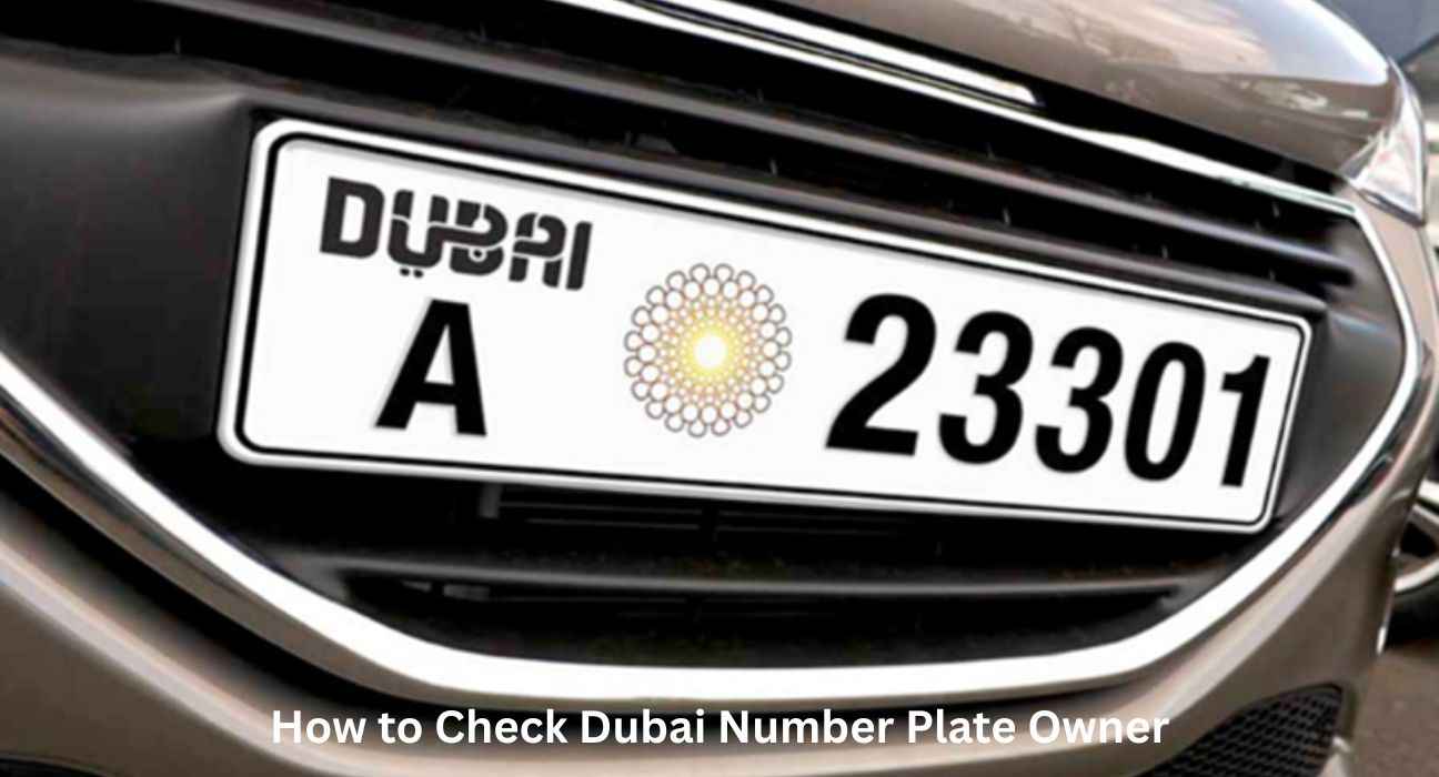 How to Check Dubai Number Plate Owner